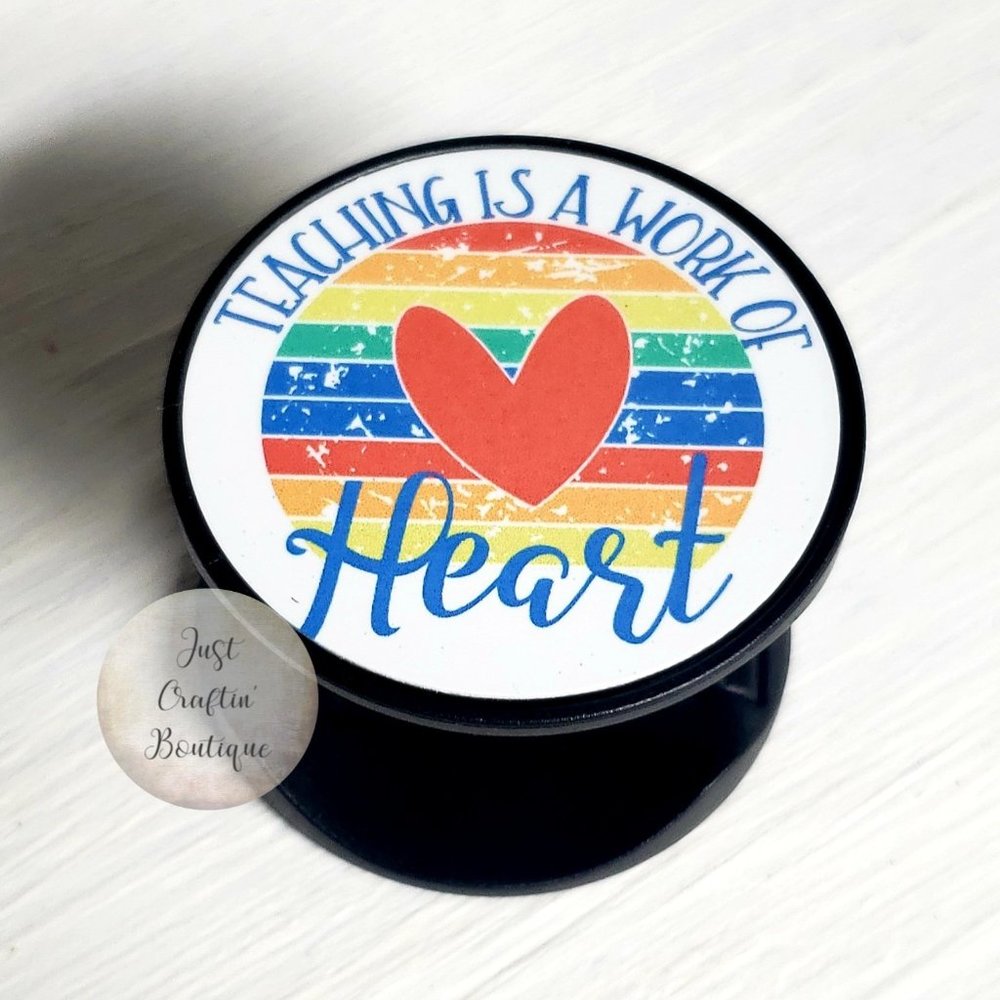 Teaching is a Work of Heart Phone Grip // Ready To Go Teacher Gift